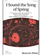 I Sound The Song Of Spring by Donnelly and Strid for SSA and Piano