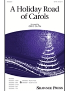 Holiday Road Of Carols by - Gilpin Greg - Buckingham Lindsey for SATB and Piano