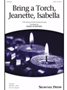 Bring a Torch Jeanette Isabella by - Burrows Mark - for SATB and Piano