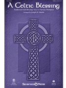 Celtic Blessing by Thompson Patricia - Martin Joseph M - for SATB