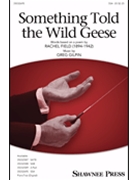 Something Told the Wild Geese by Gilpin Greg for SSA and Piano