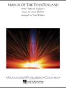 March Of The Toys / Toyland by - Wallace Tom - for Concert Band