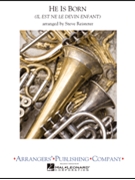 He Is Born by - Reisteter S - for Concert Band