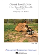 Gimme Some Lovin' by - Wallace Tom - for Marching Band