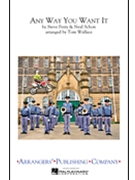 Any Way You Want It by - Wallace Tom - Journey for Marching Band