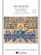 Mr Roboto by - Wallace Tom - Styx for Marching Band