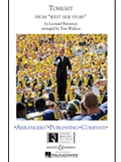 Tonight From West Side Story by Bernstein Leonard - Wallace Tom - for Marching Band