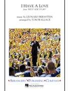 I Have A Love by Bernstein Leonard - Wallace Tom - for Marching Band