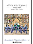 Mercy Mercy Mercy by Zawinul Josef - Dawson Jay - for Marching Band