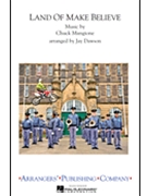 Land Of Make Believe by Mangione Chuck - Dawson Jay - for Marching Band