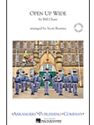 Open Up Wide by Chase B - Boerma S - for Marching Band