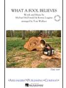 What A Fool Believes by - Wallace Tom - for Marching Band