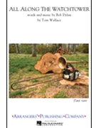 All Along The Watchtower by Dylan Bob - Wallace Tom - for Marching Band