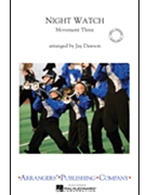 Night Watch Mvt 3 by Dawson Jay for Marching Band (Mvt 3)