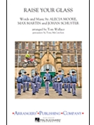 Raise Your Glass by - Wallace Tom - Pink for Marching Band