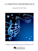 Christmas Remembrance by - Gilroy Gary - for Concert Band