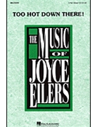 Too Hot Down There by Eilers Joyce for 3-Part Mixed