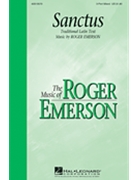 Sanctus by Emerson Roger for 3-Part Mixed