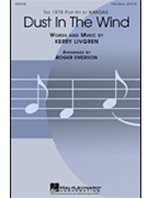 Dust In The Wind by Livgren Kerry - Emerson Roger - Kansas for 3-Part Mixed