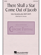 There Shall A Star Come Out Of Jacob by Mendelssohn Felix - Henson Bev - for SATB