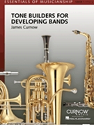 Tone Builders For Developing Band by Curnow James for Concert Band