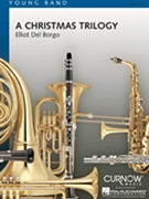 Christmas Trilogy by Del Borgo Elliot for Concert Band
