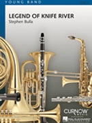 Legend Of Knife River by Bulla Stephen for Concert Band