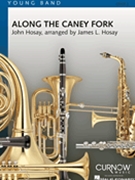 Along The Caney Fork by Hosay John - Hosay James L - for Concert Band