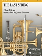 Last Spring by Grieg Edvard - Curnow James - for Concert Band