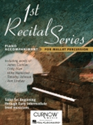 1st Recital Series For Mallet Perc by Various for Piano Accompaniment