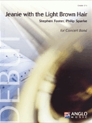 Jeanie With The Light Brown Hair by Foster Stephen Collins - Sparke Philip - for Concert Band