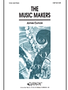 Music Makers The by Curnow James for SATB