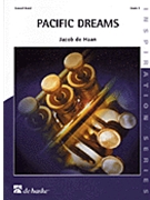 Pacific Dreams by De Haan J for Concert Band