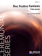 5 Festive Fanfares by Sparke Philip for Concert Band