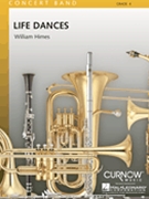Life Dances by Himes William for Concert Band