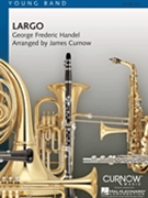 Largo by Handel George Frideric - Curnow James - for Concert Band