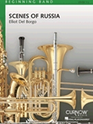 Scenes Of Russia by Del Borgo Elliot for Concert Band
