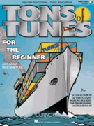 Tons Of Tunes For The Beginner by - Adam and Hannickel - for Tenor Sax
