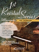 1st Recital Series For Trombone by Various for Piano Accompaniment