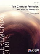 Ten Chorale Preludes Ceremonial Series Gr 2.5 Concert Band Full Score Full Score by for Score