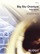 Big Sky Overture by Sparke Philip for Concert Band