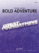 Bold Adventure by Johnson Timothy for Concert Band