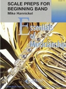 Scale Preps for Beginning Band by Hannickel Mike for Full Score