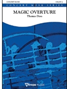 Magic Overture by Doss Thomas for Concert Band