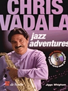Chris Vadala Jazz Adventures by Vadala Chris - Jiggs Whigham - Chris Vadala for Jazz Sax C (Jazz Adventures)