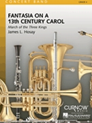 Fantasia On A 13th Century Carol by Hosay James L for Concert Band