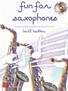 Fun For Saxophones by Bakker Bart for Saxophone Trio