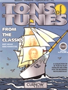 Tons Of Tunes From The Classics by Various - Adam and Hannickel - for Trombone w/ Audio (Classics)