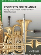 Concerto For Triangle by Hannickel Mike for Concert Band