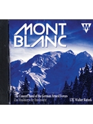 Mont-Blanc CD by Various The Concert Band of the German Armed Forces for